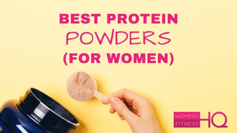 Best Protein Powder For Women The Top Protein Shakes Reviewed 2021